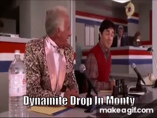 Dynamite Drop In Monty on Make a GIF