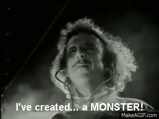 I've created...a monster! on Make a GIF