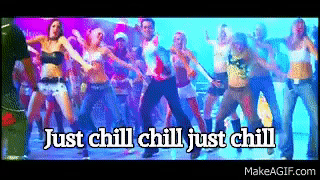 Just chill chill just chill on Make a GIF