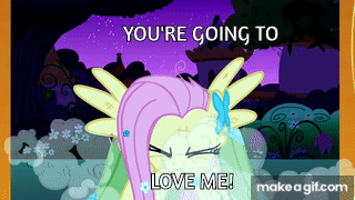 Fluttershy You Re Going To Love Me On Make A Gif