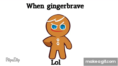 Funni gingerbrave on Make a GIF