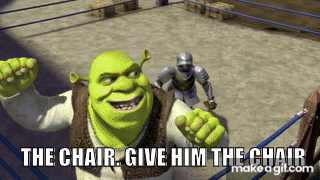 Give Him The Chair - Shrek on Make a GIF