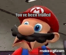 You ve Been Trolled On Make A GIF