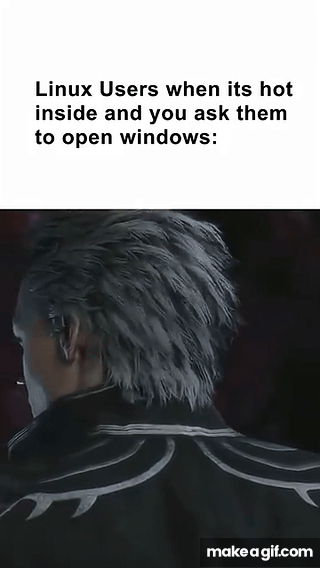 Linux Opening Window Animation Linux Users when you ask them to open windows on Make a GIF