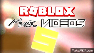 Roblox Music Videos 5 On Make A Gif - buur roblox music videos 2