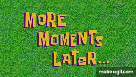 Sponge Bob - A Few Moments Later (With Download Link!) on Make a GIF