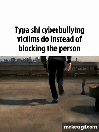 Just hit the block button gng 💔 on Make a GIF