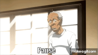 Boondocks Riley - Pause... on Make a GIF
