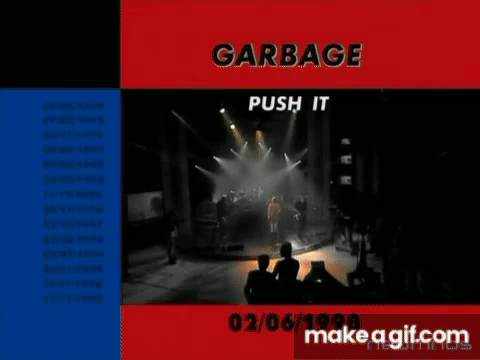 Garbage - Push It Live NPA French TV On Make A GIF