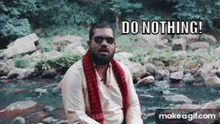 Do Nothing- a message of motivation from Self-help Singh- (un) motivational  speaker and life coach on Make a GIF