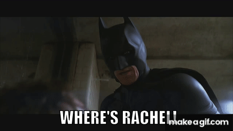 Where's Rachel? Batman on Make a GIF
