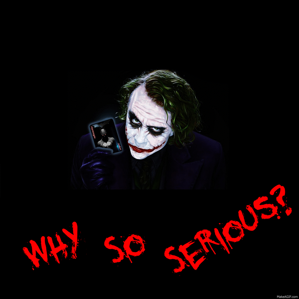Why So Serious on Make a GIF