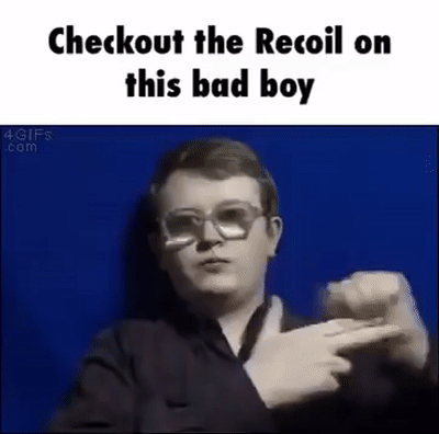 Check The Recoil Of This Bad Boy On Make A Gif Check The Recoil Of This Bad Boy