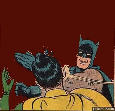 Batman slaps the crap out of Robin on Make a GIF.