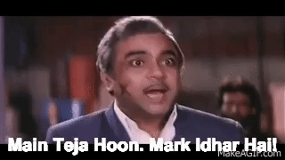 Main Teja Hoon - Mark Idhar Hai on Make a GIF