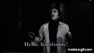 Young Frankenstein - Hello Handsome on Make a GIF