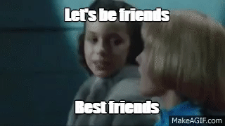 Let&#39;s Be Friends, Best Friends, Charlie and the Chocolate Factory on Make a  GIF
