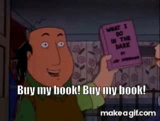 BUY MY BOOK! BUY MY BOOK! BUY MY BOOK!