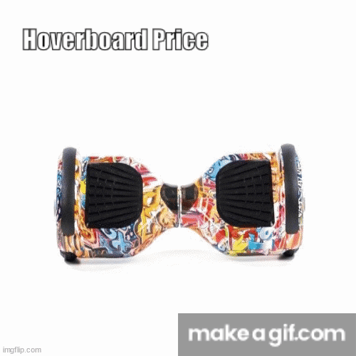 Hoverboard Price on Make a GIF