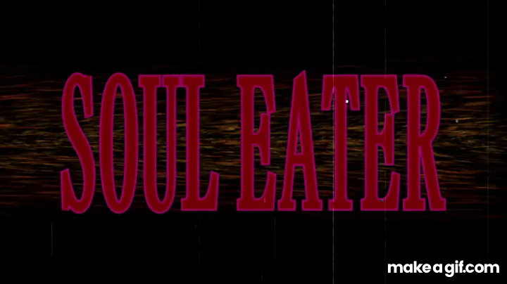 Soul Eater Official Ending 4 Strength On Make A Gif Soul Eater Official Ending 4 Strength On Make A Gif