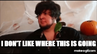 JonTron - I don't like where this is going. on Make a GIF