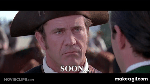 The Patriot Mel Gibson Soon on Make a GIF