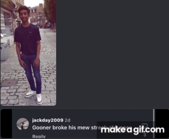 Gooner broke his mewing streak on Make a GIF