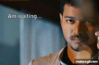 Am waiting vijay on Make a GIF
