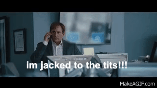 Image result for jacked to the tits GIF The big short