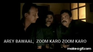Are Bhenchod Bawal Zoom Karo Zoom Karo Meme Template on Make a GIF