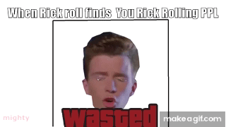 Rick Roll Video Clips - Find & Share on Vlipsy