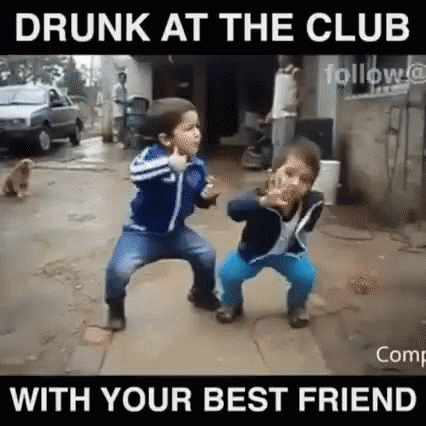 Drunk At The Club Wiht Your Best Friend On Make A Gif
