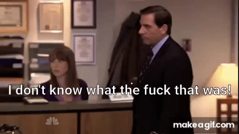 The Office - MIchael Scott -I Don't Know What The Fuck That Was on Make a  GIF